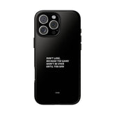 "Don't Lose The Game"